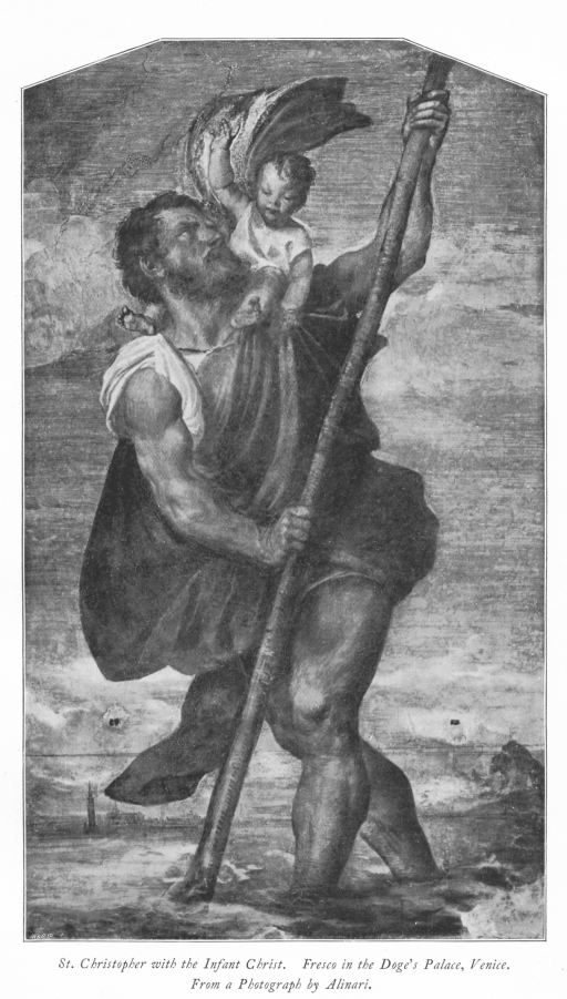 St. Christopher with the Infant Christ. Fresco in the Doge's Palace, Venice. From a Photograph by Alinari.